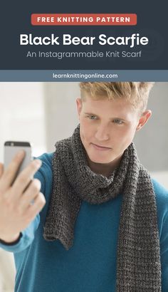 a young man wearing a scarf and holding a cell phone in his hand with the text, free knitting pattern black bear scarf an instagramble knit scarf