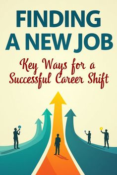 the cover of finding a new job key ways for a successful career shift, with three people standing on an arrow pointing upward