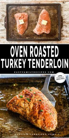 oven roasted turkey tenderloin is an easy way to roast chicken in the oven