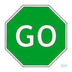 a green stop sign with the word go written in large white letters on it's bottom corner