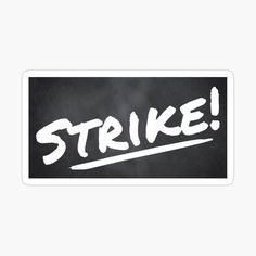 the word strike written in white on a blackboard sticker with an erase effect