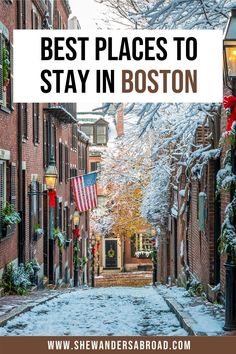 a snowy street with the words best places to stay in boston