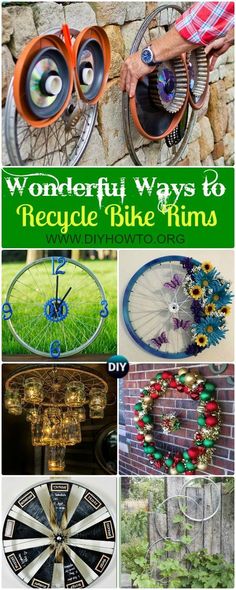 several different types of bicycle wheels and wheel rims with text that reads wonderful ways to recycle bike tires