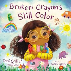 the book cover for broken crayos still color by tani coller and natalie va