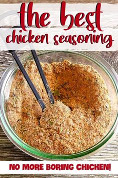 the best chicken seasoning is in a glass bowl