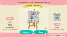 an animal crossing game screen with the words flower window on it's left side