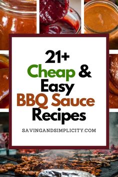 bbq sauce recipe collage with the words, 21 cheap and easy bbq sauce recipes