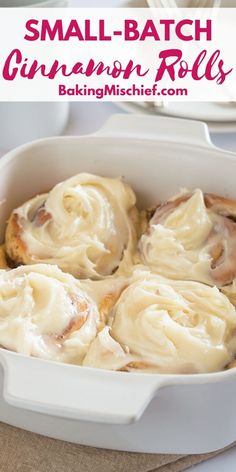 small batch cinnamon rolls in a white casserole dish