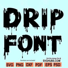 drip font with dripping paint on it