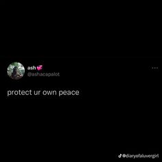 a black background with the words protect our own peace