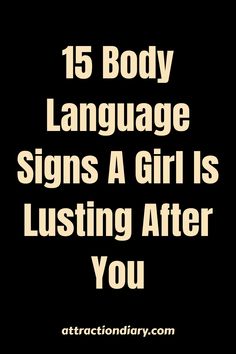 "15 body language signs a girl is interested in you, from attractiondiary.com"