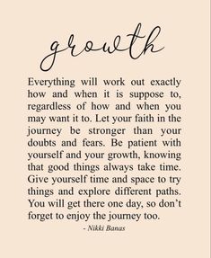 a handwritten quote with the words,'growth everything will work out exactly how and when