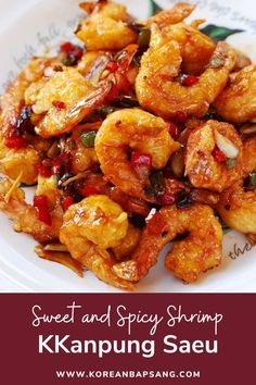 sweet and spicy shrimp is served on a white plate with text overlay that reads, sweet and spicy shrimp kanpung sau