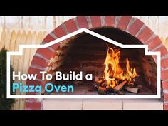 an outdoor pizza oven with flames in it and the words how to build a pizza oven