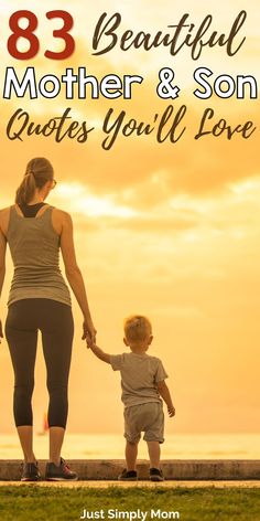 a mother and son holding hands with the words,'85 beautiful mother & son quotes you'll love just simply mom