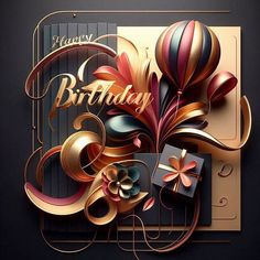 a happy birthday card with balloons and gift boxes on the front, in gold foil