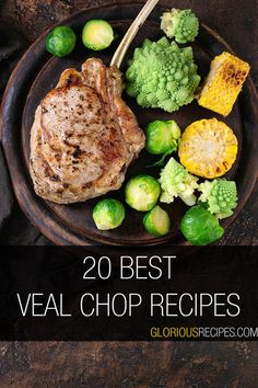 Veal Chop Recipes Veal Chop Recipes, Best Lunch Recipes, Tender Meat, Chop Recipes, Chops Recipe, Recipes To Try