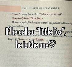 a book with the words if he calls u little fox, he is the one