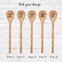 four wooden spoons with the words pick your design on them