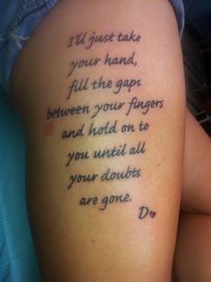 a woman with a tattoo on her arm that says i'll just take your hand, fill the gap between your fingers and hold on to you until all your