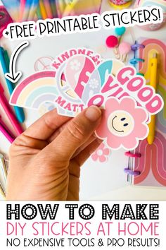 a hand holding up a sticker that says how to make diy stickers at home