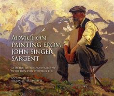 the cover of advice on painting from john singer sarent