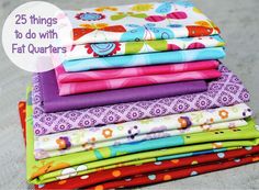 a stack of colorful fabrics with the words things to do with your quarters