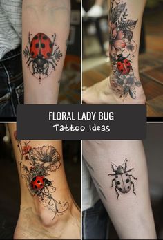 four different images of ladybug tattoos on both legs and feet, with the words floral lady bug tattoo ideas