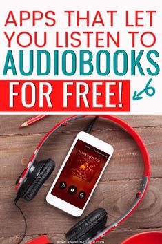 headphones and an mp3 player with the text, apps that let you listen to audiobooks for free