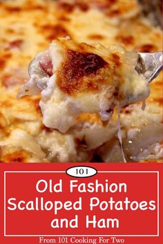 an old fashion scalloped potatoes and ham casserole is shown with the title overlay