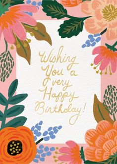 a birthday card with flowers and the words wishing you a very happy birthday on it