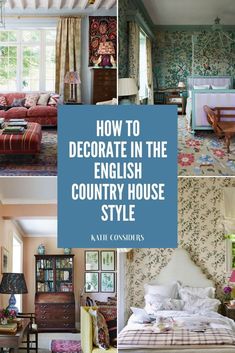 how to decorate in the english country house style with pictures and text overlays