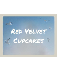 red velvet cupcakes with seagulls flying in the sky behind them and words reading, red velvet cupcakes