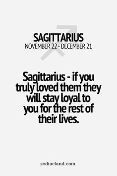 the quote sagittarius if you truly loved them they will say to you for the rest of their lives