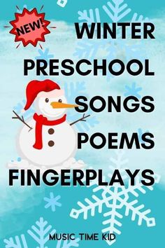 a snowman with the words winter preschool songs and fingerplays written on it