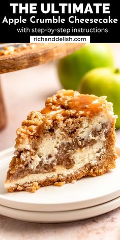 the ultimate apple crumble cheesecake with step - by - step instructions