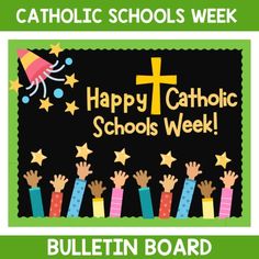 Catholic Schools Week Bulletin Board: Happy Catholic Schools Week