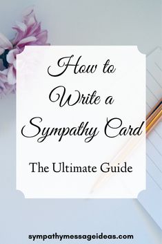 the ultimate guide to write a sympathy card