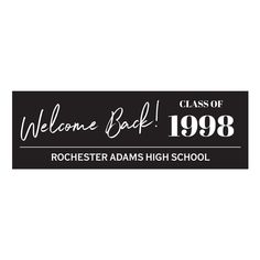 a black and white sign that says welcome back to the class of 1989, rochester adams high school