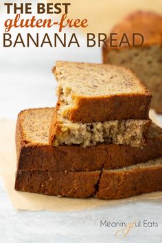 three slices of banana bread stacked on top of each other with text overlay that reads the best gluen - free banana bread