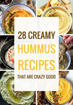 hummus recipe collage with text overlay that reads 28 creamy hummus recipes that are crazy good