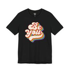 Rock your true colors with the just-be-you tee! Show the world who you are and strut your stuff. Be proud, be confident, be you! This shirt is more form-fitting and longer. Before ordering, please measure the T-shirt you wear so you can order the correct size. Don't forget to check out the size chart in the photos for accurate sizing information. 100% Airlume combed & ringspun cotton (varies by color) Light fabric (4.2 oz/yd² (142 g/m²)) Unisex Retail fit Ribbed knit collar for better fit, reinf Relaxed Fit Crew Neck T-shirt For Pride, Pride Slogan T-shirt With Short Sleeves, Pride Slogan T-shirt Short Sleeve, Trendy Crew Neck T-shirt For Pride, Cotton Slogan T-shirt For Pride, Casual Pride Crew Neck T-shirt, Casual Crew Neck T-shirt For Pride, Pride Funny Print Short Sleeve T-shirt, Pride Graphic Print Short Sleeve T-shirt