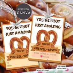 two tags that say you're not just amazing and pretzel - tastic