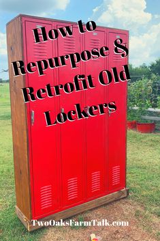 an old locker with the words how to repurpose and refrift old lockers