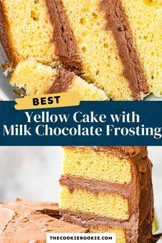 the best yellow cake with milk chocolate frosting is cut in half and stacked on top of each other