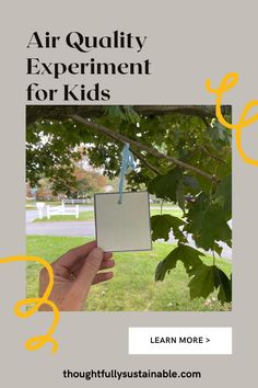 an advertisement for the air quality experiment for kids is shown in front of a tree