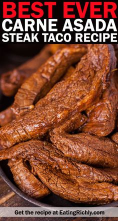 the best ever carne asada steak taco recipe is shown in this book