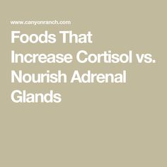 Foods That Increase Cortisol vs. Nourish Adrenal Glands Lower Cortisol, Adrenal Gland, Lower Cortisol Levels, Leafy Salad, Soy Recipes, Dark Leafy Greens, Soy Products, Protein Rich Foods, Adrenal Glands