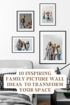 a living room with pictures on the wall and text overlay reading 10 inspiring family picture wall ideas to transform your space