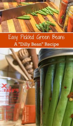 pickled green beans in a mason jar with text overlay that reads easy pickled green beans a dill bean recipe